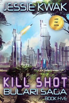 portada Kill Shot: The Bulari Saga (Large Print Edition) (en Inglés)