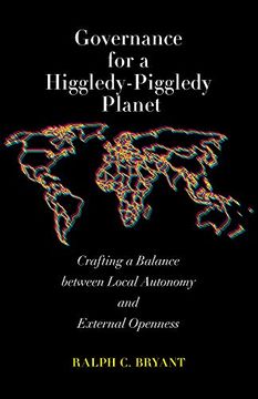 portada Governance for a Higgledy-Piggledy Planet: Crafting a Balance Between Local Autonomy and External Openness (en Inglés)