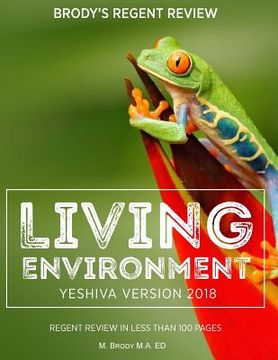 portada Brody's Regent Review: Living Environment Yeshiva Version 2018: Regent Review in Less Than 100 Pages (in English)