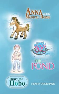 portada Anna and the Magical Horse - Henry the Hobo - the Pond (en Inglés)
