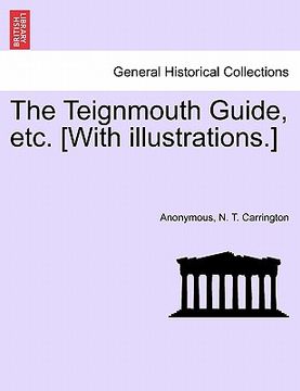 portada the teignmouth guide, etc. [with illustrations.] (en Inglés)