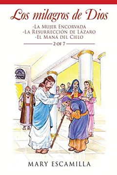 portada Los Milagros de Dios: -la Mujer Encorvada -la Resurrección de Lázaro -el Maná del Cielo
