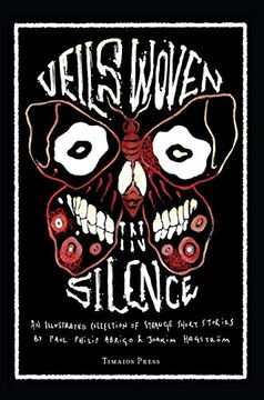 portada Veils Woven in Silence: An Illustrated Collection of Strange Short Stories (in English)