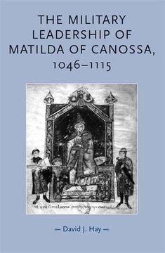 portada The Military Leadership of Matilda of Canossa, 1046-1115 (Gender in History Mup) (en Inglés)