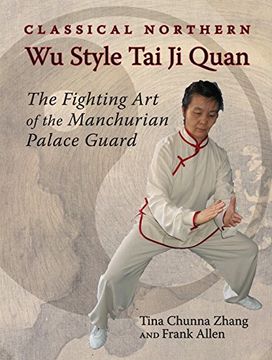 portada Classical Northern wu Style: The Fighting art of the Manchurian Palace Guard (en Inglés)