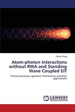 portada Atom-Photon Interactions Without Rwa and Standing Wave Coupled EIT