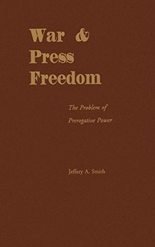 portada War and Press Freedom: The Problem of Prerogative Power (in English)