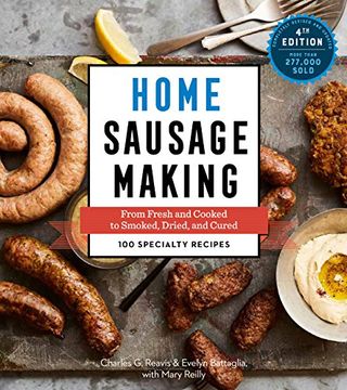 portada Home Sausage Making: From Fresh and Cooked to Smoked, Dried, and Cured: 100 Speciality Recipes (en Inglés)