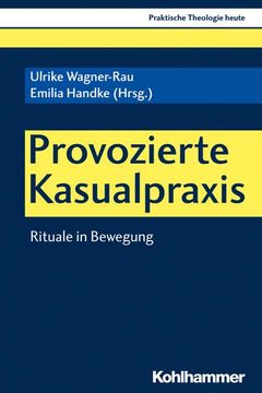 portada Provozierte Kasualpraxis: Rituale in Bewegung (en Alemán)