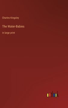 portada The Water-Babies: in large print (en Inglés)