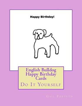 portada English Bulldog Happy Birthday Cards: Do It Yourself (in English)