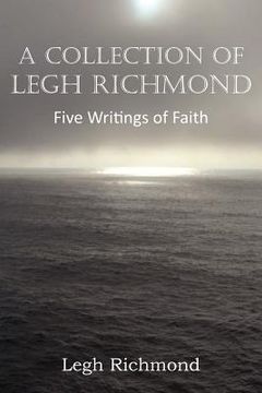 portada a collection of legh richmond, five writings of faith (en Inglés)