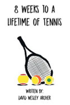 portada 8 Weeks to a Lifetime of Tennis (in English)