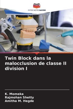 portada Twin Block dans la malocclusion de classe II division I (en Francés)