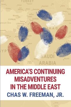 portada America's Continuing Misadventures in the Middle East (en Inglés)