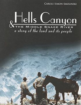 portada Hells Canyon and the Middle Snake River: A Story of the Land and Its People