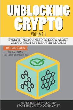 portada Unblocking Crypto: Everything You Need to Know about Crypto from Key Industry Leaders (in English)