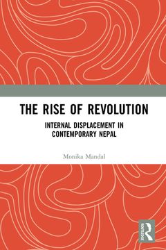 portada The Rise of Revolution: Internal Displacement in Contemporary Nepal 