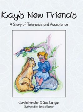 portada Kay's New Friends: A Story of Tolerance and Acceptance (en Inglés)