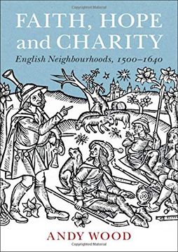portada Faith, Hope and Charity: English Neighbourhoods, 1500-1640 (en Inglés)