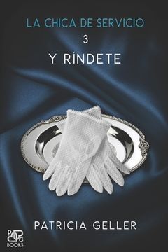 portada La chica de servicio, 3. Y ríndete (in Spanish)