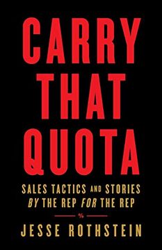 portada Carry That Quota: Sales Tactics and Stories by the rep for the rep (en Inglés)