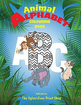 portada Animal Alphabet Colouring Book: Children's Colouring Book - Learning the abc With fun (en Inglés)