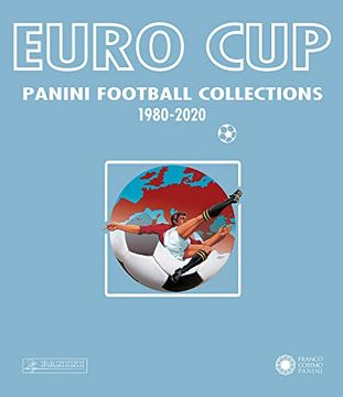 portada Euro Cup. Panini Football Collections (1980-2020): Panini Football Collection 1980-2020 (Calcio) (en Inglés)