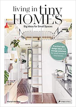 portada Living in Tiny Homes: Big Ideas for Small Spaces (en Inglés)
