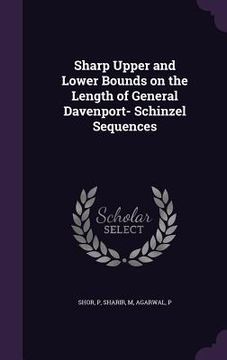 portada Sharp Upper and Lower Bounds on the Length of General Davenport- Schinzel Sequences (in English)
