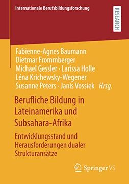 portada Berufliche Bildung in Lateinamerika und Subsahara-Afrika: Entwicklungsstand und Herausforderungen Dualer Strukturansã Â¤Tze (Internationale Berufsbildungsforschung) (German Edition) [Soft Cover ] (en Alemán)