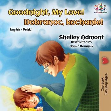 portada Goodnight, My Love!: English Polish Bilingual (en Polaco)