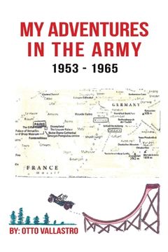 portada My Adventures in the Army 1953-1965 (en Inglés)