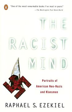 portada The Racist Mind: Portraits of American Neo-Nazis and Klansmen (en Inglés)