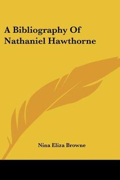 portada a bibliography of nathaniel hawthorne (in English)