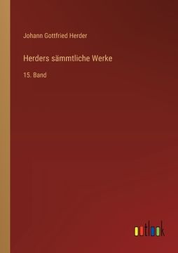 portada Herders sämmtliche Werke: 15. Band (en Alemán)