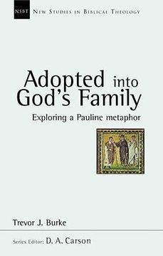 portada Adopted Into God'S Family: Exploring a Pauline Metaphor (New Studies in Biblical Theology) (en Inglés)