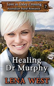 portada Healing dr Murphy: 7 (Love in Oxley Crossing) (in English)