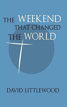 portada The Weekend That Changed the World (en Inglés)