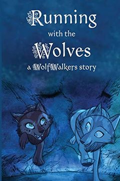 portada Running With the Wolves (Wolfwalker Readers) (en Inglés)