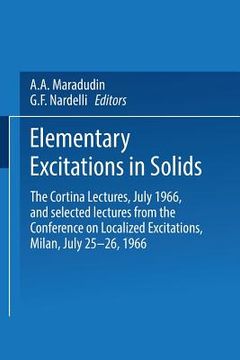 portada Elementary Excitations in Solids: The Cortina Lectures, July 1966, and Selected Lectures from the Conference on Localized Excitations, Milan, July 25- (in English)