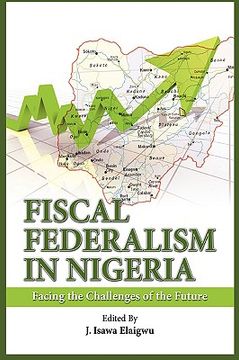 portada fiscal federalism in nigeria: facing the challenges of the future (en Inglés)