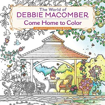 portada The World of Debbie Macomber: Come Home to Color: An Adult Coloring Book (en Alemán)