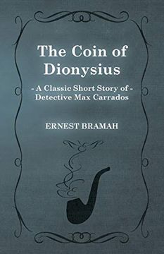 portada The Coin of Dionysius (a Classic Short Story of Detective max Carrados) 