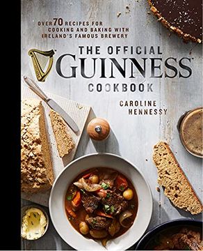 portada The Official Guinness Cookbook: Over 70 Recipes for Cooking and Baking From Ireland'S Famous Brewery 