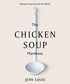 portada The Chicken Soup Manifesto: Recipes From Around the World (en Inglés)