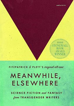 portada Meanwhile, Elsewhere: Science Fiction and Fantasy From Transgender Writers 