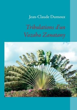 portada Tribulations d'un Vazaha Zanatany (en Francés)
