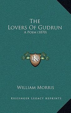 portada the lovers of gudrun: a poem (1870) (in English)