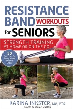 portada Resistance Band Workouts for Seniors: Strength Training at Home or on the go (en Inglés)